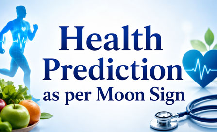 Health Prediction as per moon Sign
